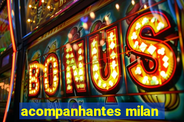 acompanhantes milan